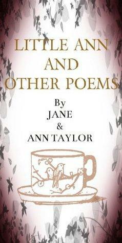 Little Ann and Other Poems by Ann Taylor, David Epps, Jane Taylor