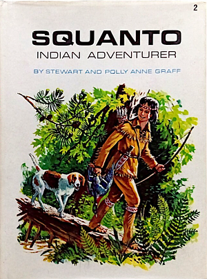 Squanto: Indian Adventurer by Polly Anne Graff, Stewart Graff