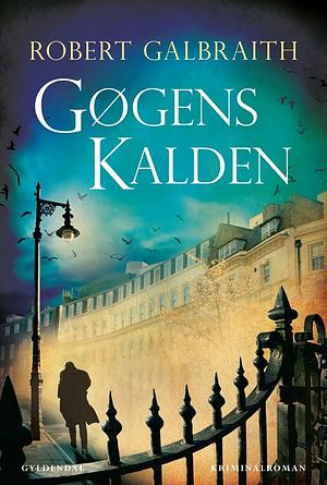 Gøgens kalden by Robert Galbraith