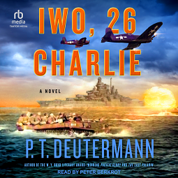 Iwo, 26 Charlie: A Novel by P. T. Deutermann