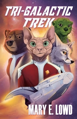 Tri-Galactic Trek by Mary E. Lowd