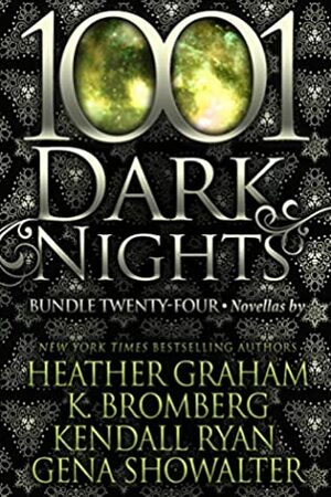 1001 Dark Nights: Bundle Twenty-Four by Gena Showalter, K. Bromberg, Kendall Ryan, Heather Graham