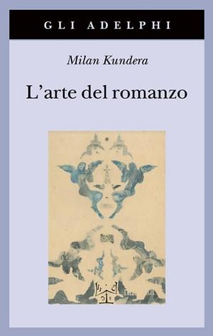 L'arte del romanzo by Milan Kundera