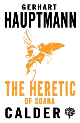The Heretic of Soana by Gerhart Hauptmann