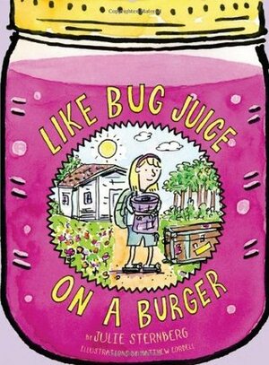 Like Bug Juice on a Burger by Matthew Cordell, Julie Sternberg