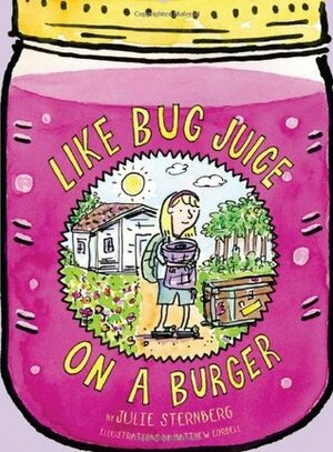 Like Bug Juice on a Burger by Julie Sternberg, Matthew Cordell