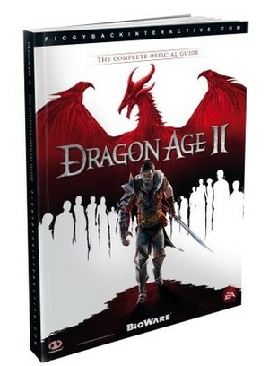 Dragon Age II: The Complete Official Guide by Piggyback