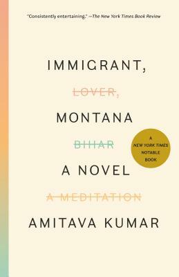 Immigrant, Montana by Amitava Kumar