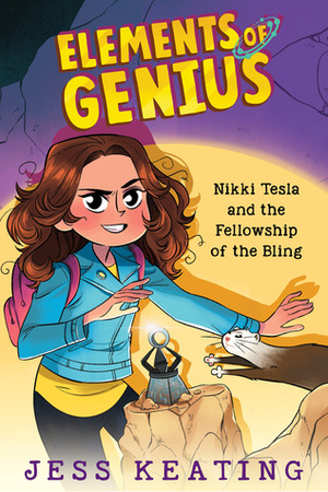 Nikki Tesla and the Fellowship of the Bling by Jess Keating, Lissy Marlin