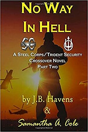 No Way in Hell: Part 2 by Samantha A. Cole, J.B. Havens
