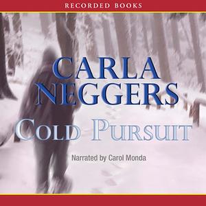 Cold Pursuit by Carla Neggers