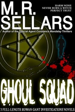 Ghoul Squad by M.R. Sellars