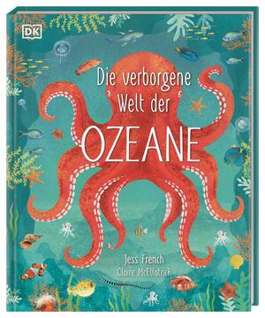 Die verborgene Welt der Ozeane by Jess French