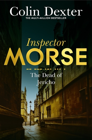 The Dead of Jericho by Colin Dexter