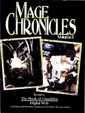 Mage Chronicles Volume 1 by Satyros Phil Brucato, Robert Hatch, Steven C. Brown