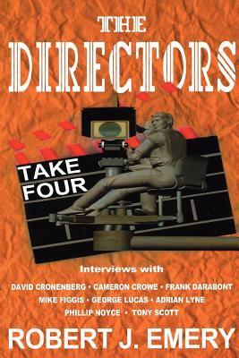 The Directors: Take Four by Frank Darabont, Cameron Crowe, Adrian Lyne, Tony Scott, George Lucas, Mike Figgis, Phillip Noyce, Robert J. Emery, David Cronenberg, R.J. Eastwood