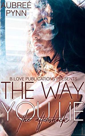 The Way You Lie: The Aftershock by Aubreé Pynn