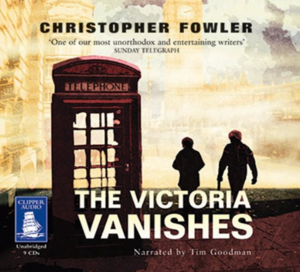 The Victoria Vanishes by Christopher Fowler