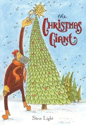 The Christmas Giant by Steve Light