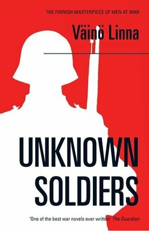Unknown Soldiers by Väinö Linna