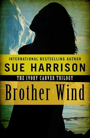 Brother Wind by Sue Harrison