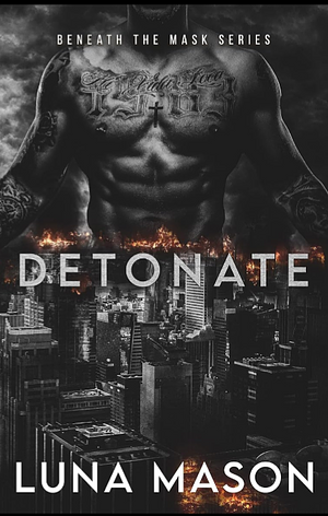 Detonate by Luna Mason