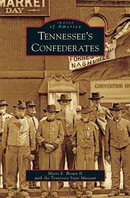 Tennessee's Confederates by Myers E. Brown