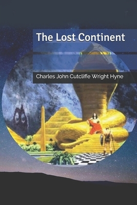 The Lost Continent by C. J. Cutcliffe Hyne