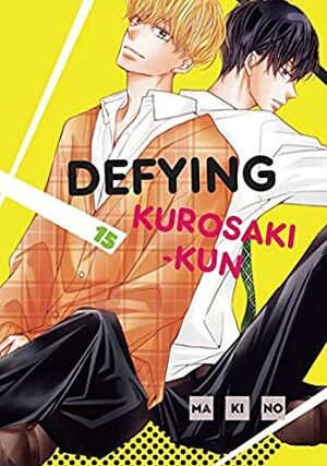 Defying Kurosaki-kun, Vol. 15 by Makino