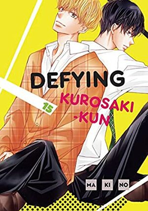 Defying Kurosaki-kun, Vol. 15 by Makino