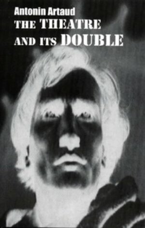 The Theatre and Its Double by Antonin Artaud