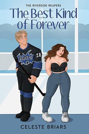 The Best Kind of Forever by Celeste Briars