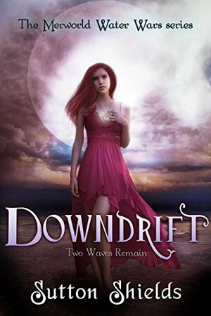 Downdrift by Sutton Shields