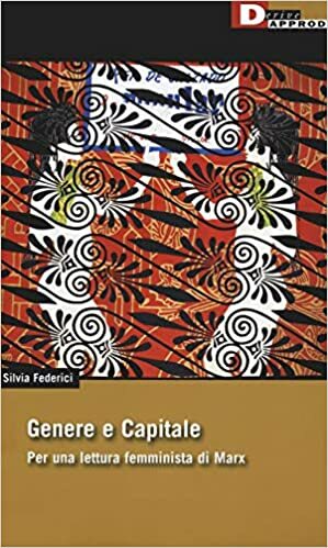 Genere e capitale. Per una lettura femminista di Marx by Anna Curcio, Silvia Federici