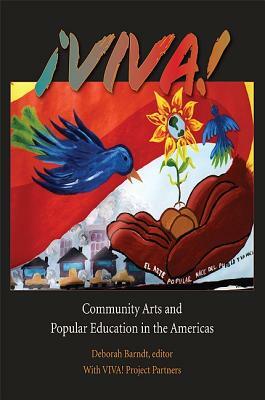 ¡viva!: Community Arts and Popular Education in the Americas [With DVD] by 