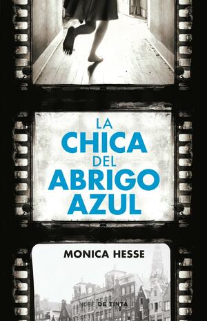 La Chica del Abrigo Azul by Monica Hesse