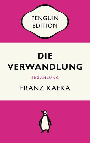 Die Verwandlung: Erzählung - Penguin Edition by Franz Kafka, Franz Kafka