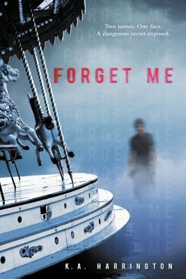 Forget Me by K. A. Harrington