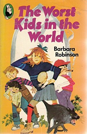 The Worst Kids In The World by B. Robinson