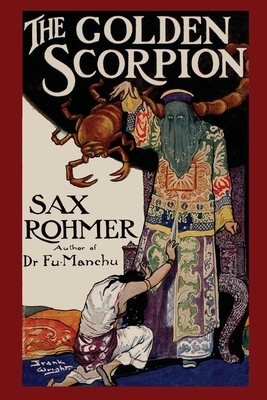 The Golden Scorpion by Sax Rohmer