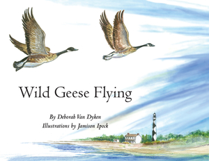 Wild Geese Flying by Deborah Van Dyken