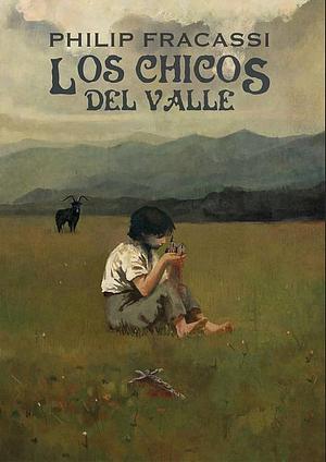 Los chicos del valle by Iván Ledesma, Philip Fracassi, José Ángel de Dios