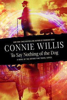 To Say Nothing of the Dog by Connie Willis