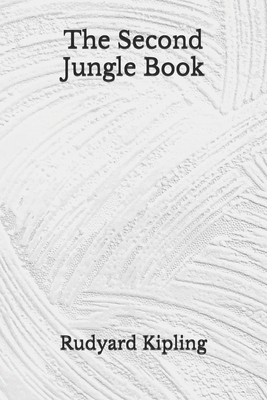 The Second Jungle Book: (Aberdeen Classics Collection) by Rudyard Kipling