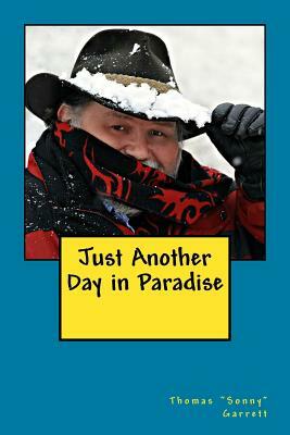 Just Another Day in Paradise by Thomas Garrett