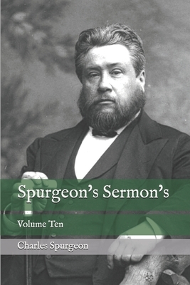 Spurgeon's Sermon's: Volume Ten by Charles Spurgeon