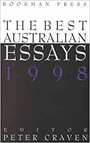 The Best Australian Essays 1998 by Peter Craven