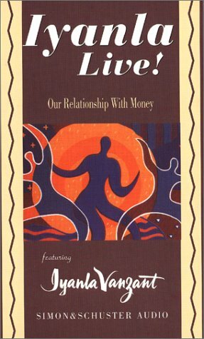 Our Relationship With Money (Iyanla Live!) (Iyanla Live!) by Iyanla Vanzant