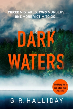 Dark Waters: An atmospheric crime novel set in the Scottish Highlands by G.R. Halliday