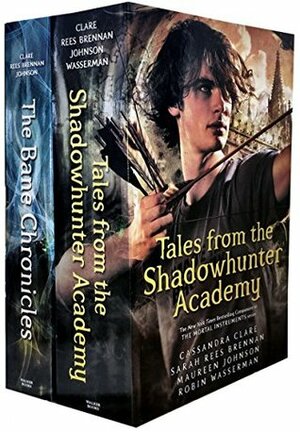 2 Books Set: Tales from the Shadowhunter Academy, The Bane Chronicles by Robin Wasserman, Sarah Rees Brennan, Cassandra Clare, Maureen Johnson